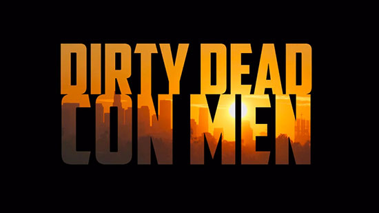 Dirty Dead Con Men